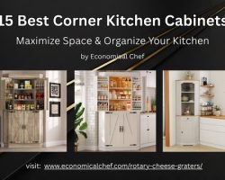 15 Best Corner Kitchen Cabinets in 2025: Maximize Space & Organize Your Kitchen