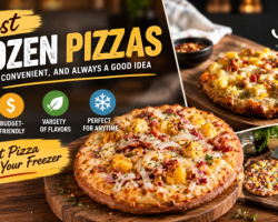 12 Best Frozen Pizzas in 2026 – Affordable, Crispy, and Chef-Approved Options